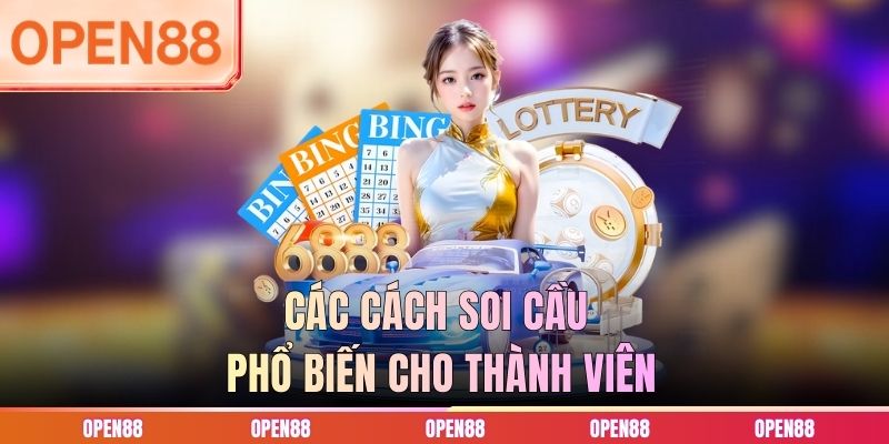 Các cách soi cầu phổ biến cho thành viên