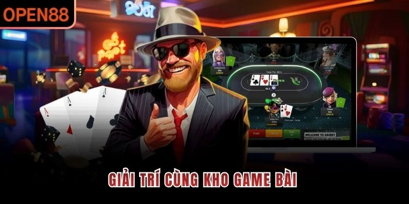 Giải trí cùng kho game bài