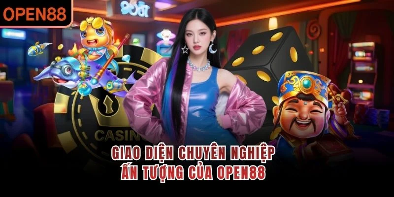 Giao diện chuyên nghiệp, ấn tượng của OPEN88