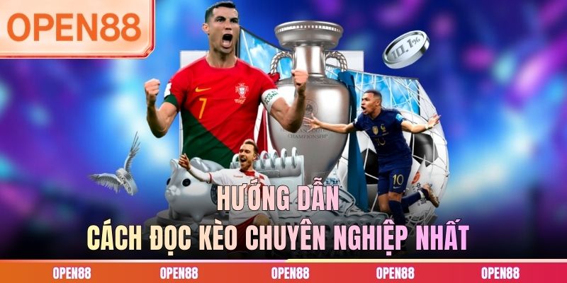 Hướng dẫn cách đọc kèo chuyên nghiệp nhất